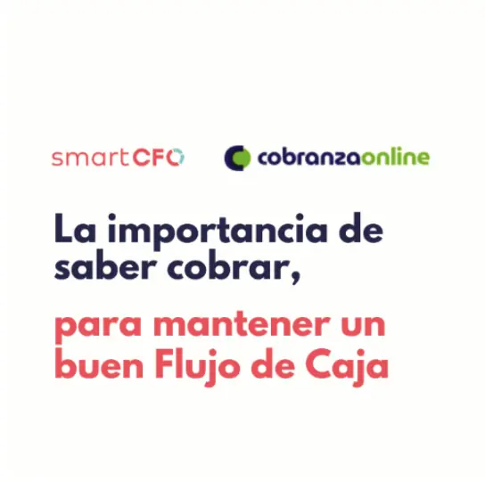 ¿Por qué tu flujo de caja necesita una buena estrategia de cobranza?